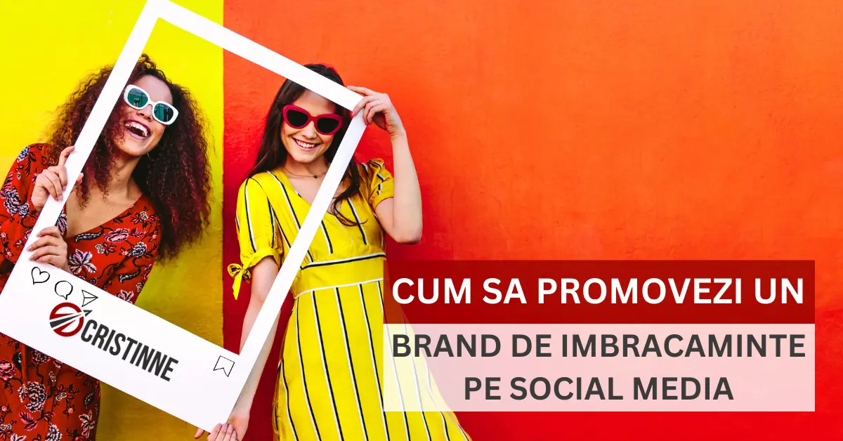 cum sa promovezi un brand de imbracaminte pe social media